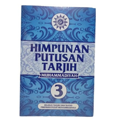 TERBAIK HPT JILID 3 - HIMPUNAN PUTUSAN TARJIH MUHAMMADIYAH JILID 3