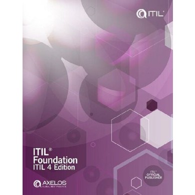 ITIL Foundation: ITIL 4 Edition AXELOS Limited