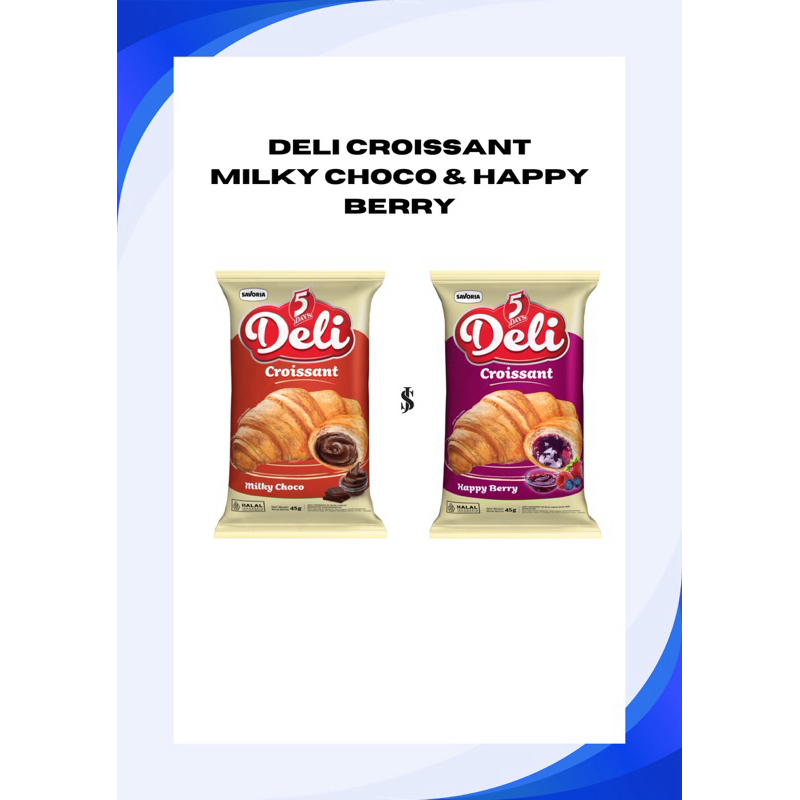 

DELI CROISSANT MILKY CHOCO & HAPPY BERRY 45g