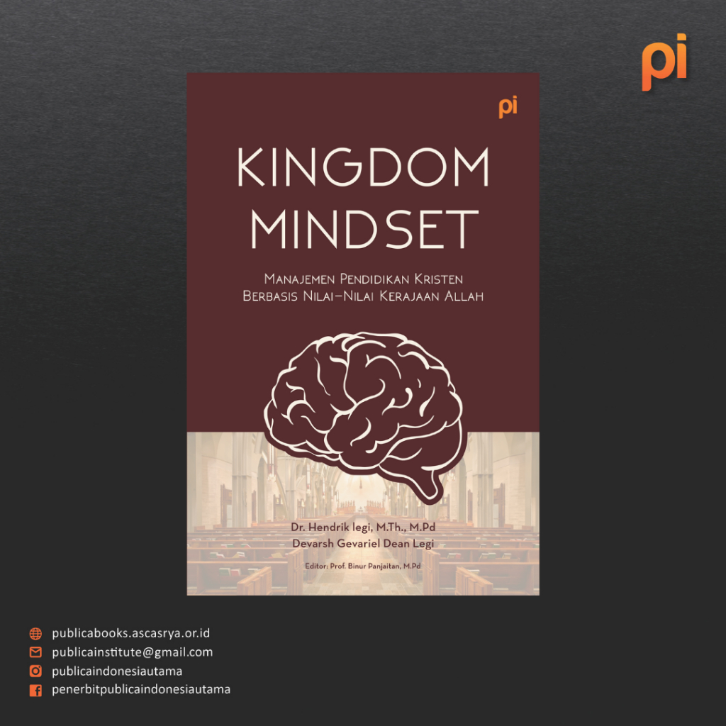 Kingdom Mindset, Manajemen Pendidikan Kristen Berbasis Nilai-Nilai Kerajaan Allah