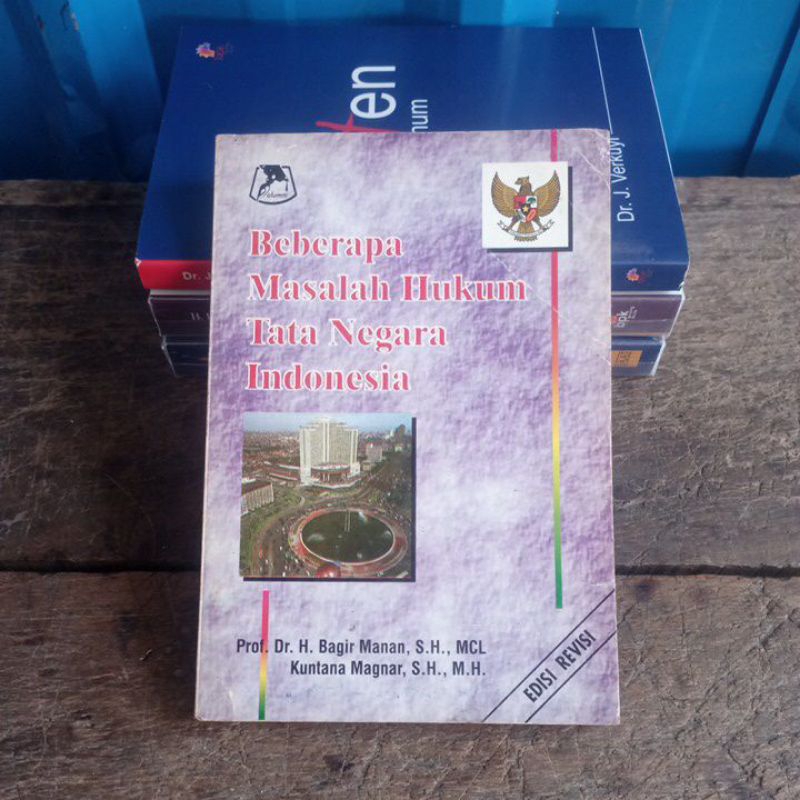 Beberapa Masalah Hukum Tata Negara Indonesia oleh Prof Dr Bagir Manan SH alumni