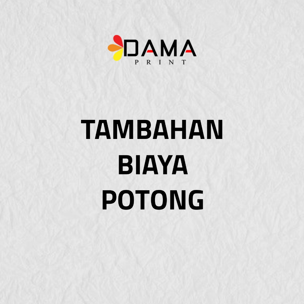 

BIAYA TAMBAHAN POTONG / UPAH POTONG