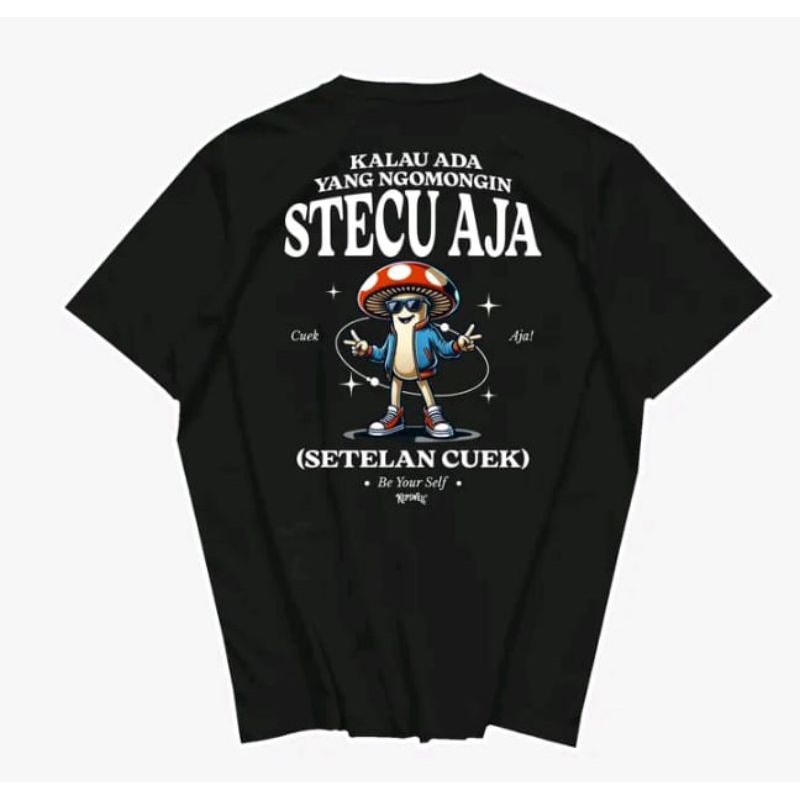 KAOS HITAM KALO ADA YG NGOMONGIN STECU AJA STELAN CUEK