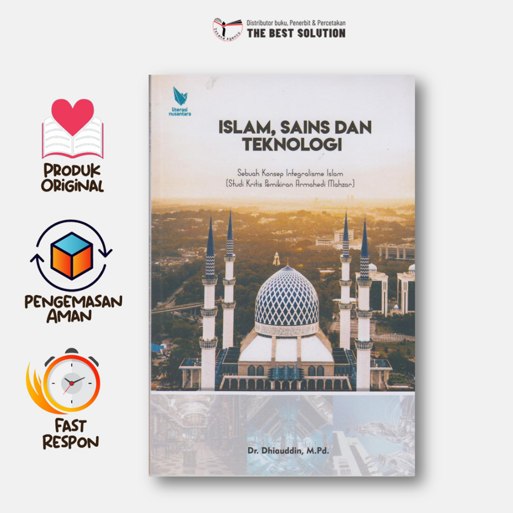 Islam, Sains dan Teknologi Analisis Pemikiran Armahedi Mahzar