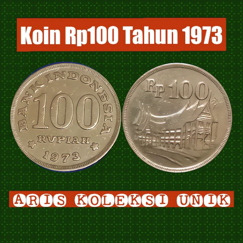 koin Rp100 tebal tahun 1973 rumah minang.