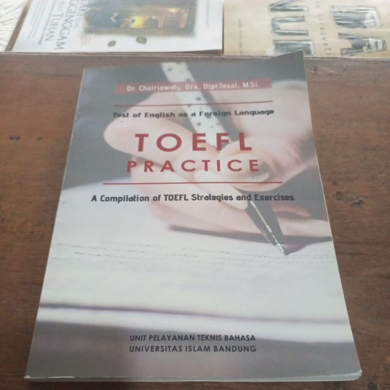 Test Of English as a Foreign language TOEFL PRACTICE A Compilation of TOEFL Strategies and Exercises