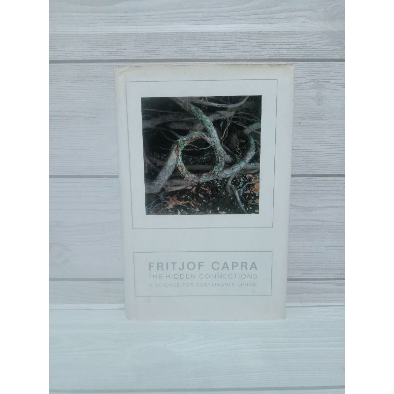 The hidden connections a science for sustainable living by Fritjof capra