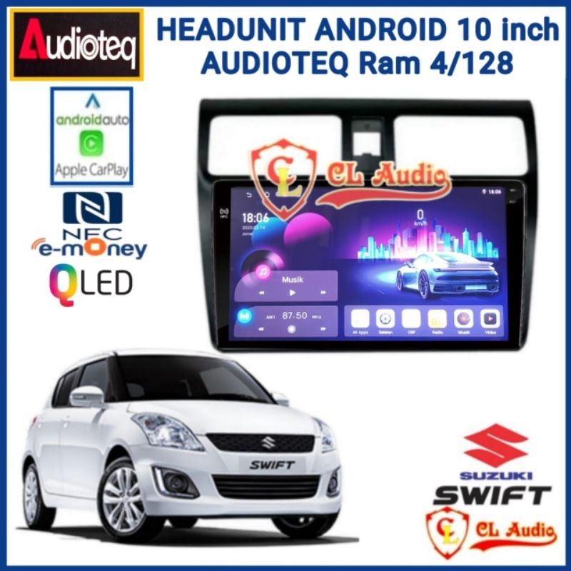 Head Unit Android Audioteq 10 Inch Suzuki Swift 2006-2010 Ram 4/128GB NFC