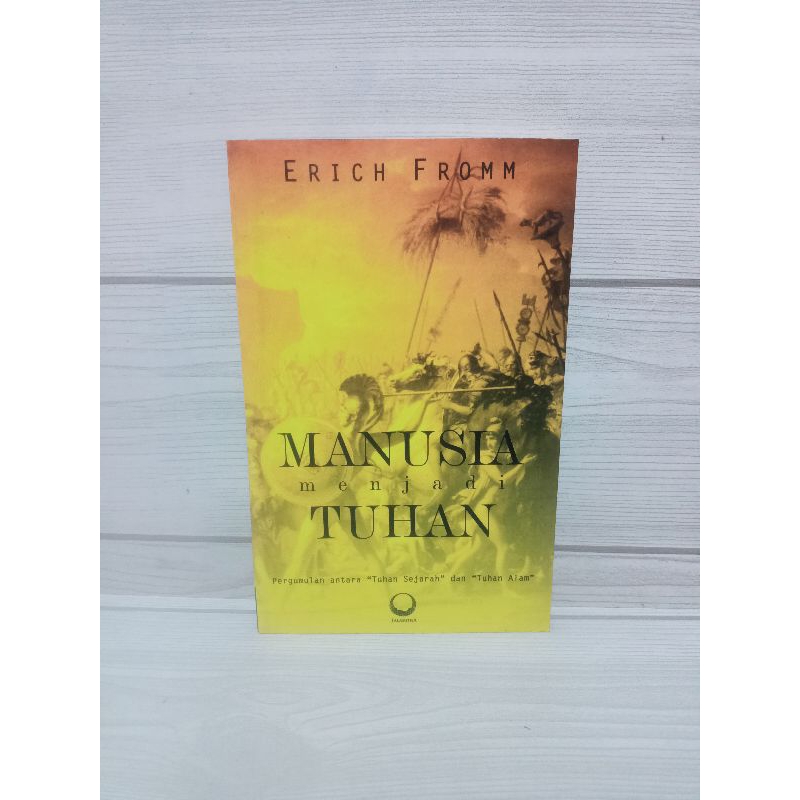 manusia menjadi tuhan Erich Fromm