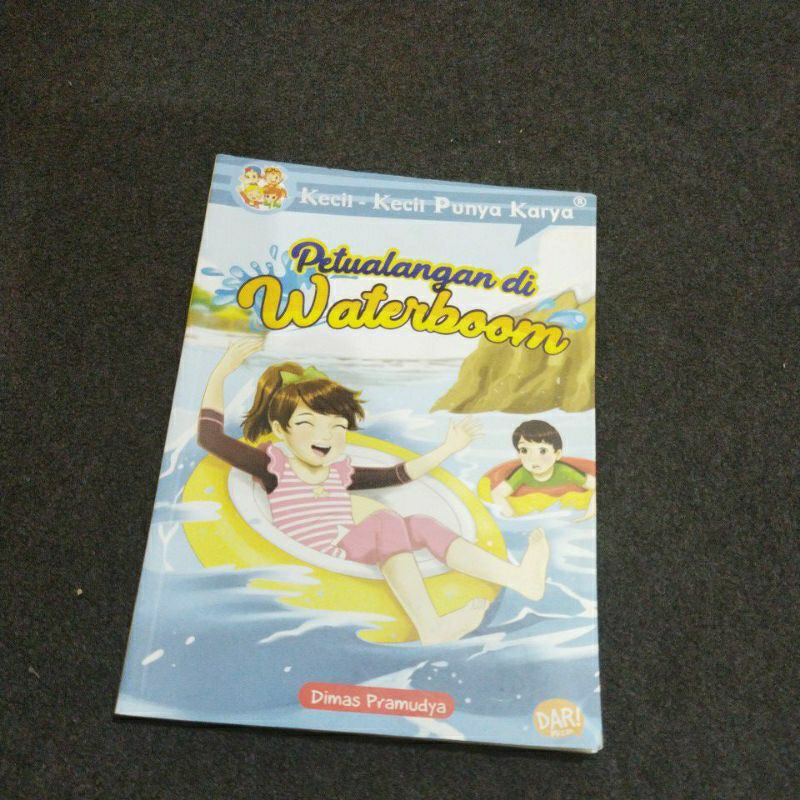 BUKU KECIL - KECIL PUNYA KARYA PETUALANGAN DI WATERBOOM - DIMAS PRAMUDYA
