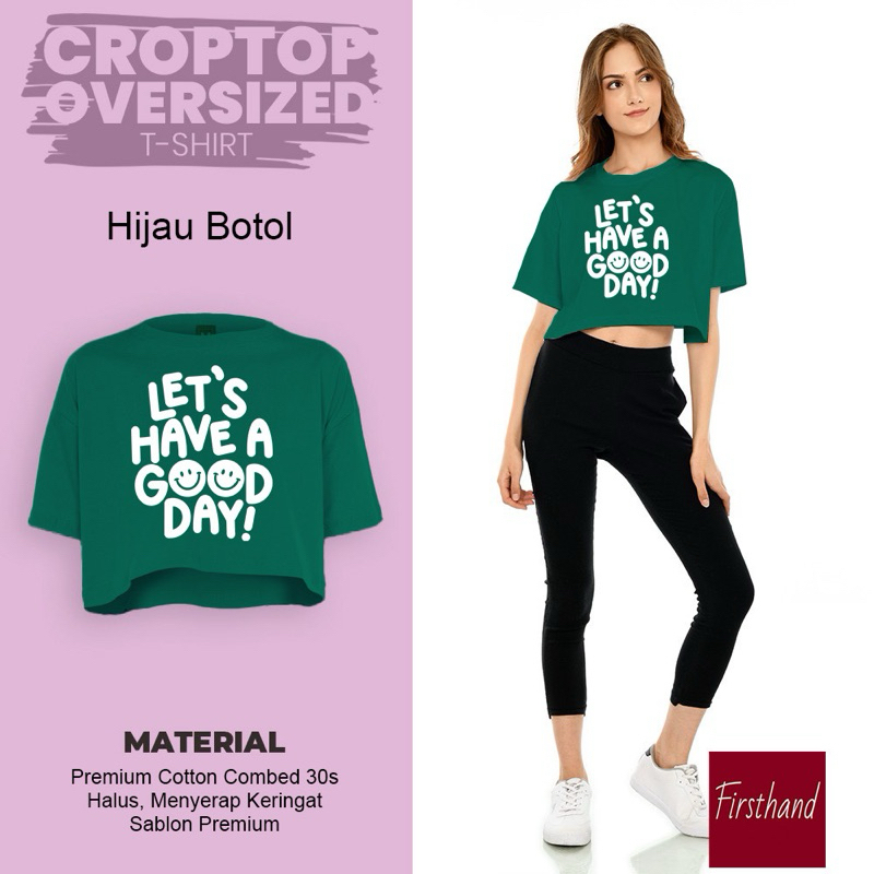 Crop Top Lets Have a Good Day Baju Crop Kaos Oversize Katun Dewasa Baju Sablon Lengan Pendek Kaos Ce