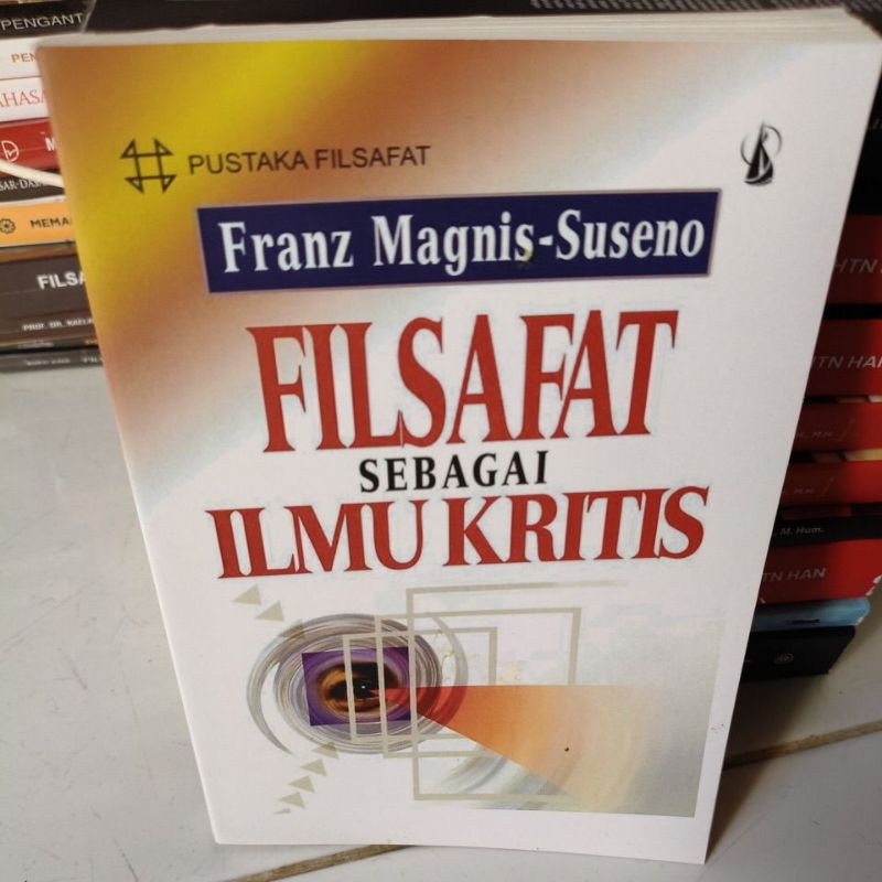 FILSAFAT SEBAGAI ILMU KRITIS FRANZ MAGNIS SUSENO