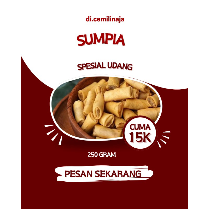 

SUMPIA UDANG, CEMILAN RENYAH DENGAN ISIAN UDANG GURIH