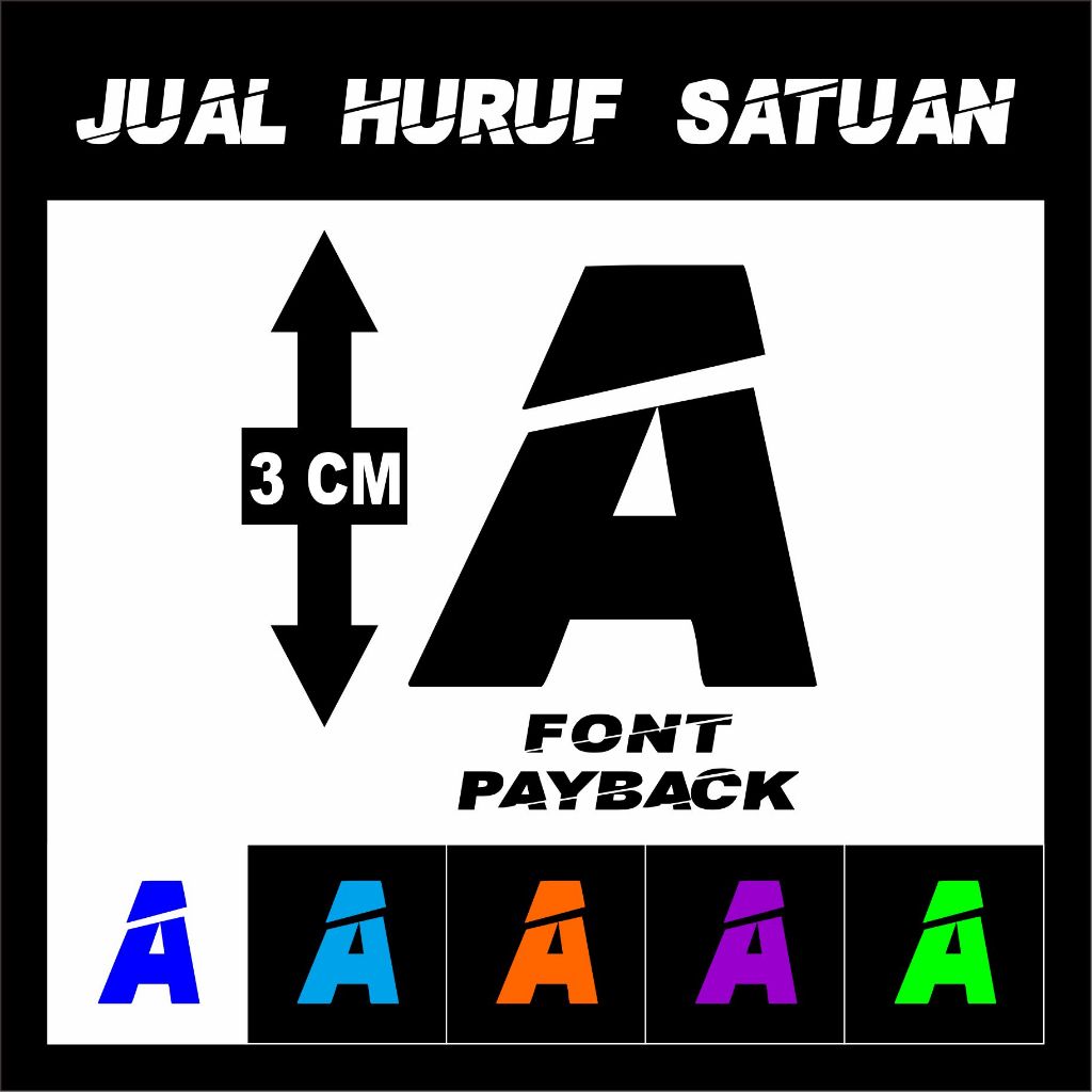 

STIKER CUTTING HURUF / ABJAD /ANGKA - JUAL SATUAN - NAMA FONT PAY BACK - UKURAN 3 CM