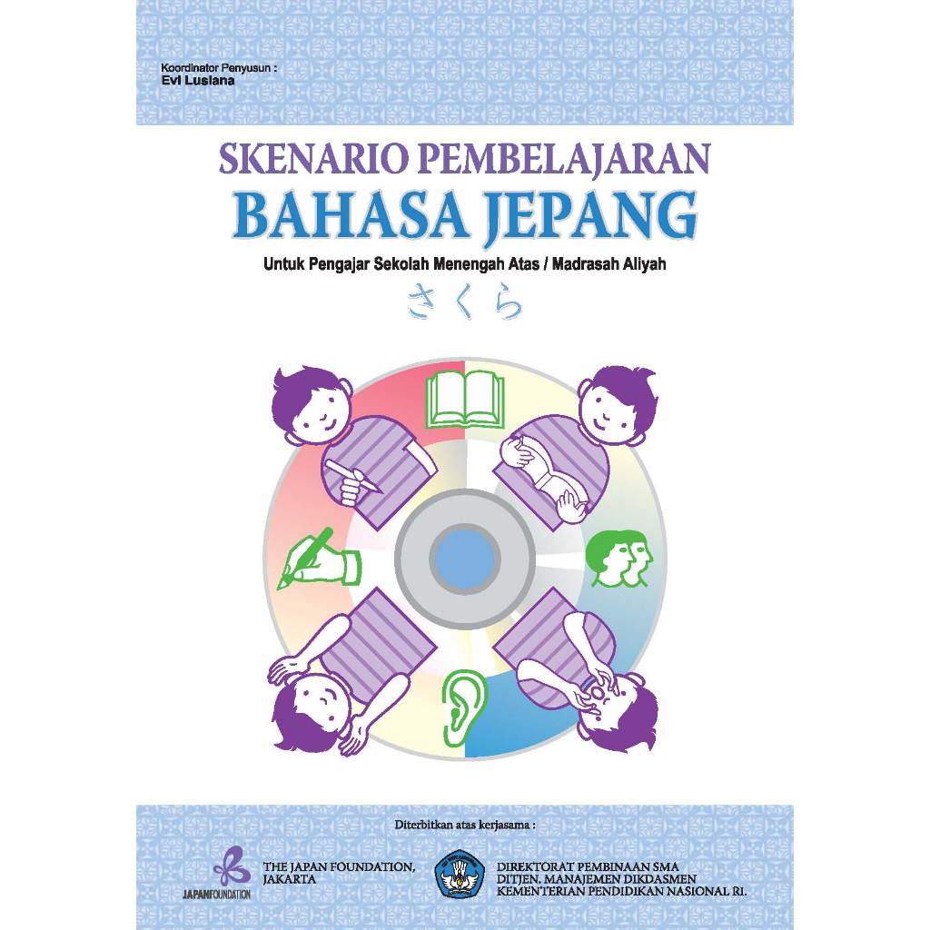 

Buku SAKURA Buku Pembelajaran Bahasa Jepang Untuk Pengajar SMA_MA