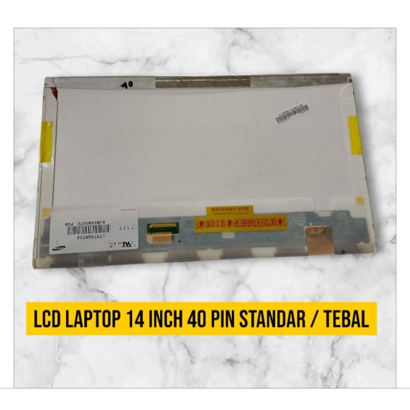 Lcd laptop 14 inch 40 pin standar / tebal