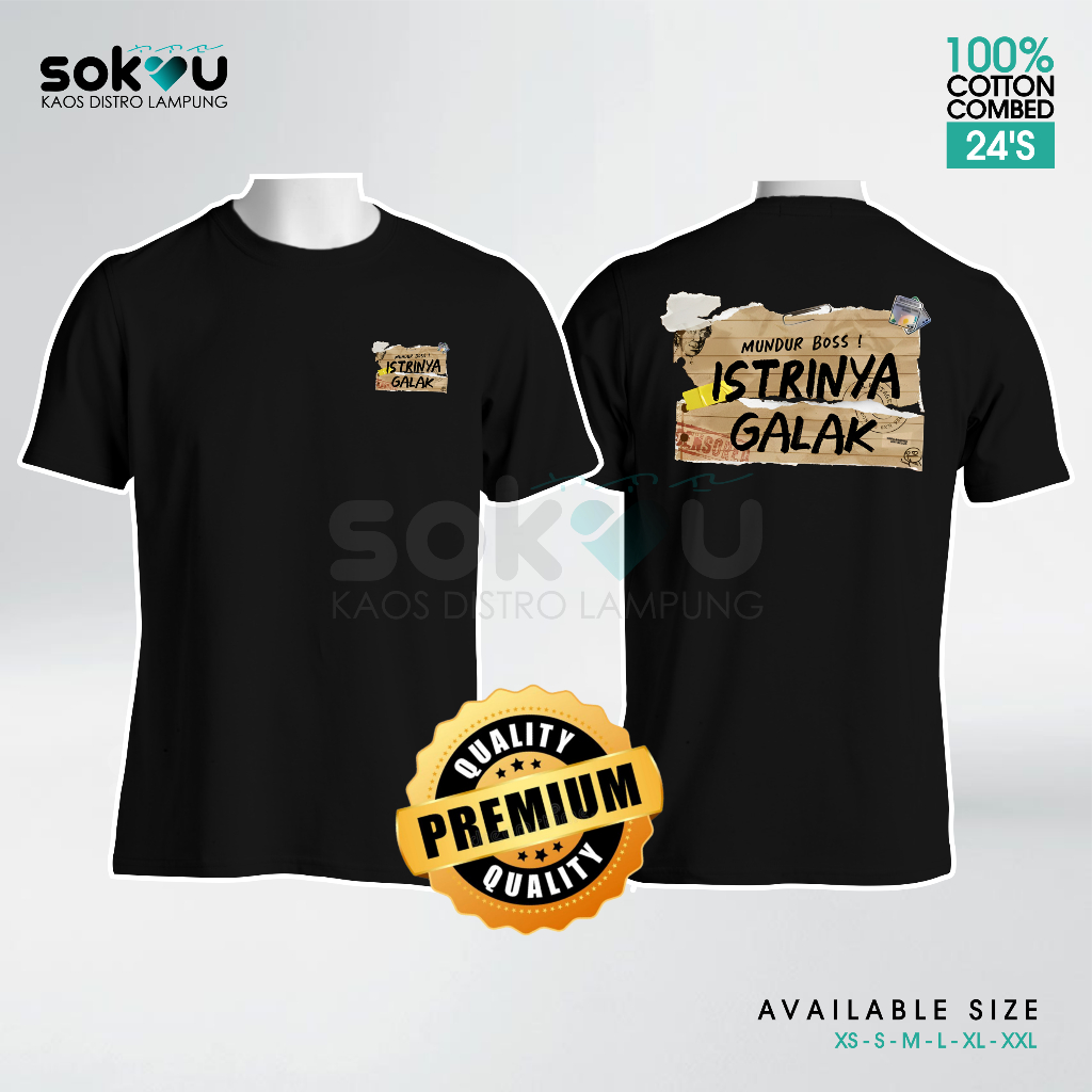 KaosKu – Kaos Istri Galak (Mundur Boss Istrinya Galak) – Kaos Murah Pria dan Wanita – Cotton Combed 