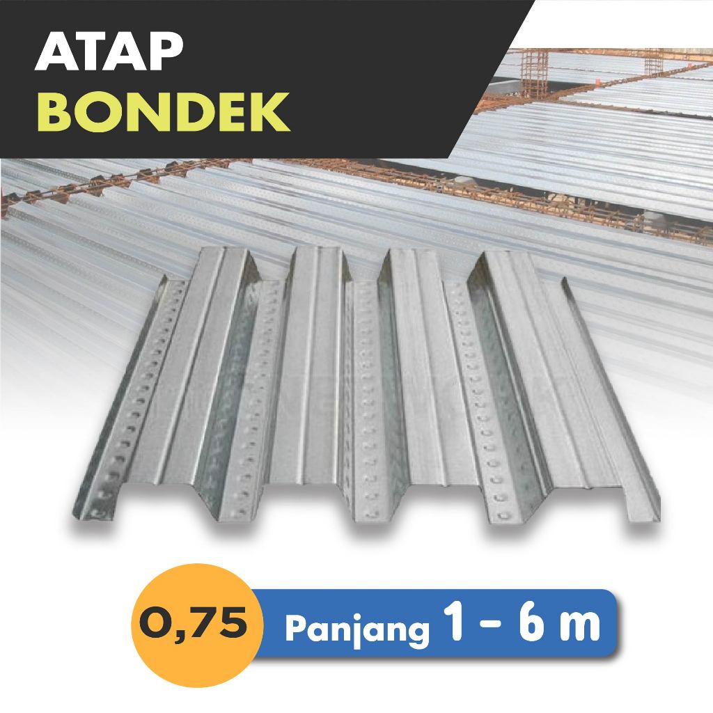 Bondek 0,75 mm / Bondek Cor / Atap Bondek / Floordeck / Bekisting