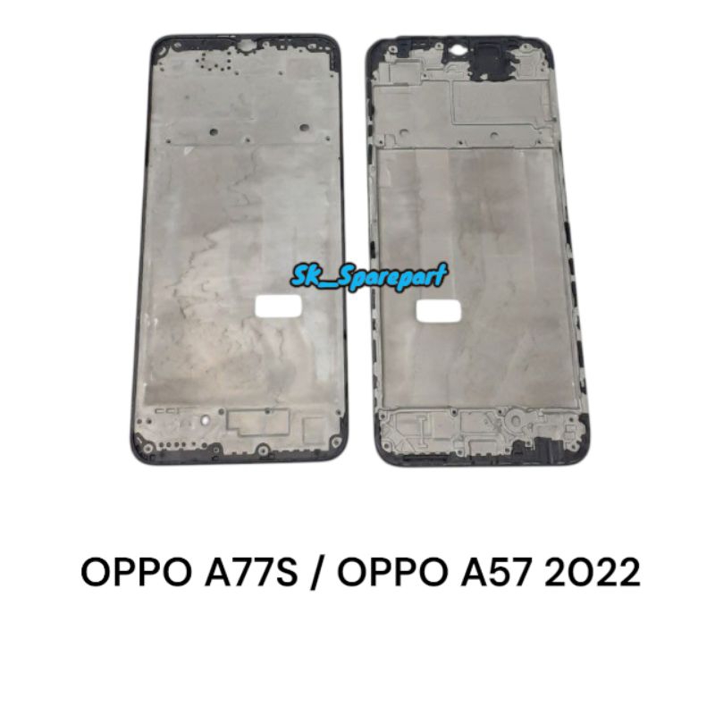 FRAME DUDUKAN LCD OPPO A77S / OPPO A57 2022 TATAKAN LCD TULANG TENGAH ORI