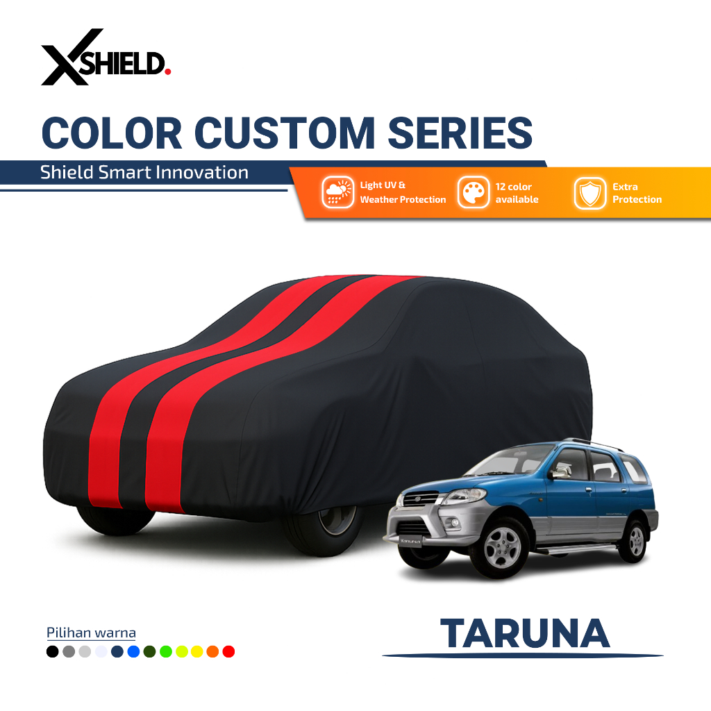Cover Mobil Taruna CSX Sarung Penutup Mobil Taruna CSX Tipe Warna Super Waterproof -XSHIELD.