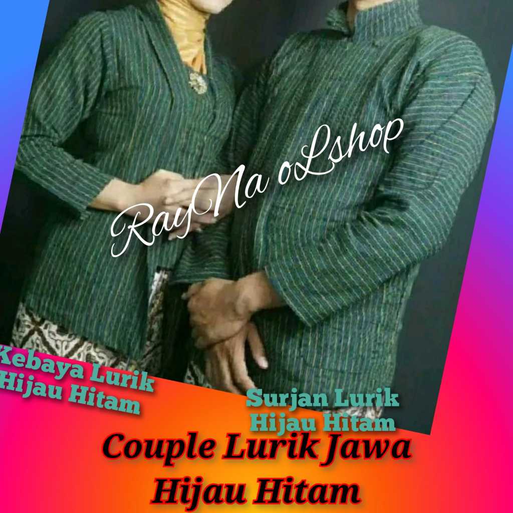 KEBAYA LURIK HIJAU & SURJAN LURIK HIJAU | PAKAIAN COUPLE LURIK HIJAU | KEMBARAN PASANGAN ADAT JAWA W