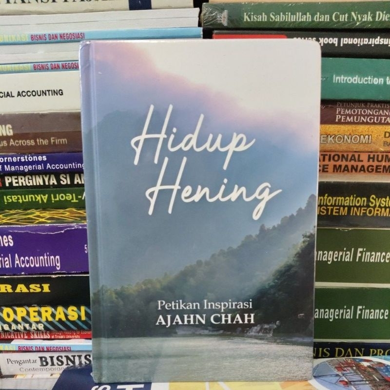 Hidup Hening Petikan Inspirasi AJAHN CHAH