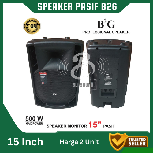 SPEAKER PASIF B2G 15 INCH HARGA 2 UNIT ORIGINAL GARANSI KUALITAS SUARA MANTAP