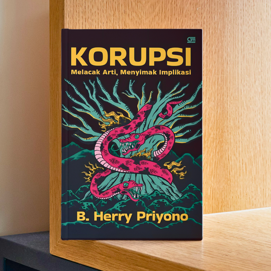 Korupsi: Melacak Arti, Menyimak Implikasi - B. Herry-Priyono