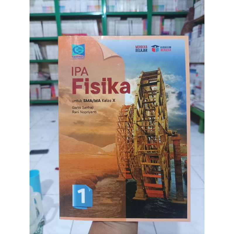 BUKU BEKAS FISIKA KELAS 10 SMA KURIKULUM MERDEKA GRAFINDO