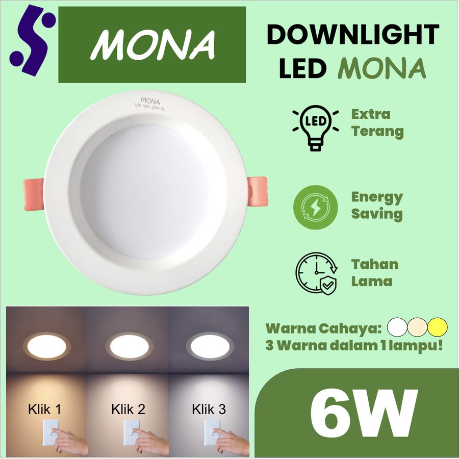 Lampu MONA Downlight LED 6 watt (6 W). 3 Warna dalam 1 lampu. Cahaya Putih, Cahaya putih kuning, Cah