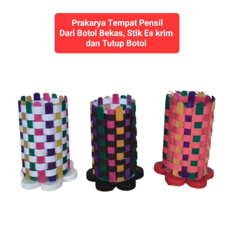 

PRAKARYA/KREASI/KERAJINAN TEMPAT PENSIL DARI BOTOL BEKAS,TUTUP BOTOL