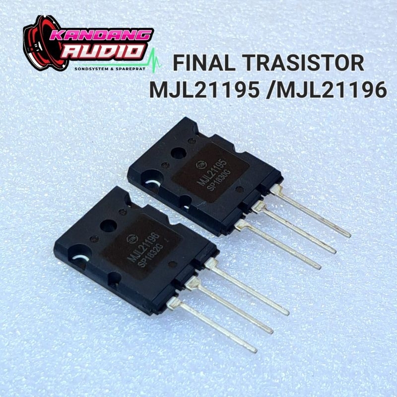 TRANSISTOR FINAL MJL 21195 dan MJL 21196