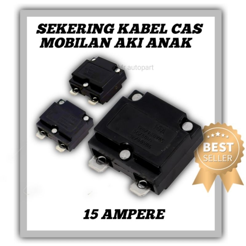 Sekering relay 15 ampere buat mobilan aki anak anak original