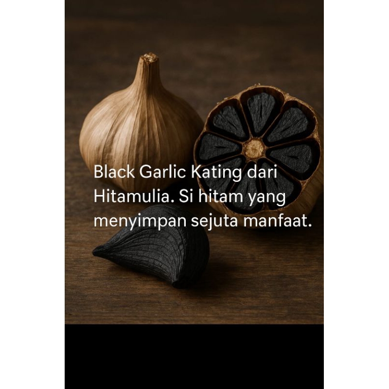 

Black Garlic Kating 100g - 1000g - Bawang Putih Kating Permentasi - Obat Alami Kolestrol Magh Stamina