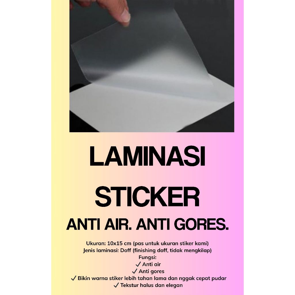 

LAMINASI DOFF UNTUK STICKER (UKURAN 10x15cm)
