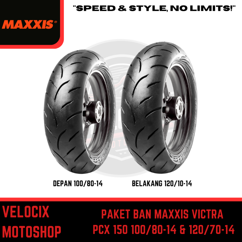 PAKET BAN MAXXIS VICTRA TUBELESS – PCX 150 : 100/80-14 & 120/70-14