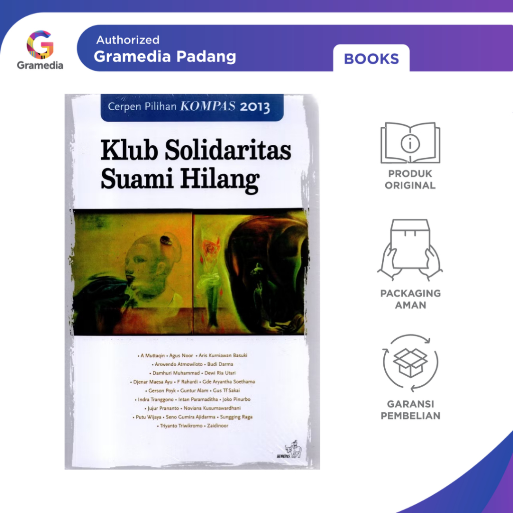 Gramedia Padang - Cerpen Pilihan Kompas 2013 Klub Solidaritas Suami Hilang