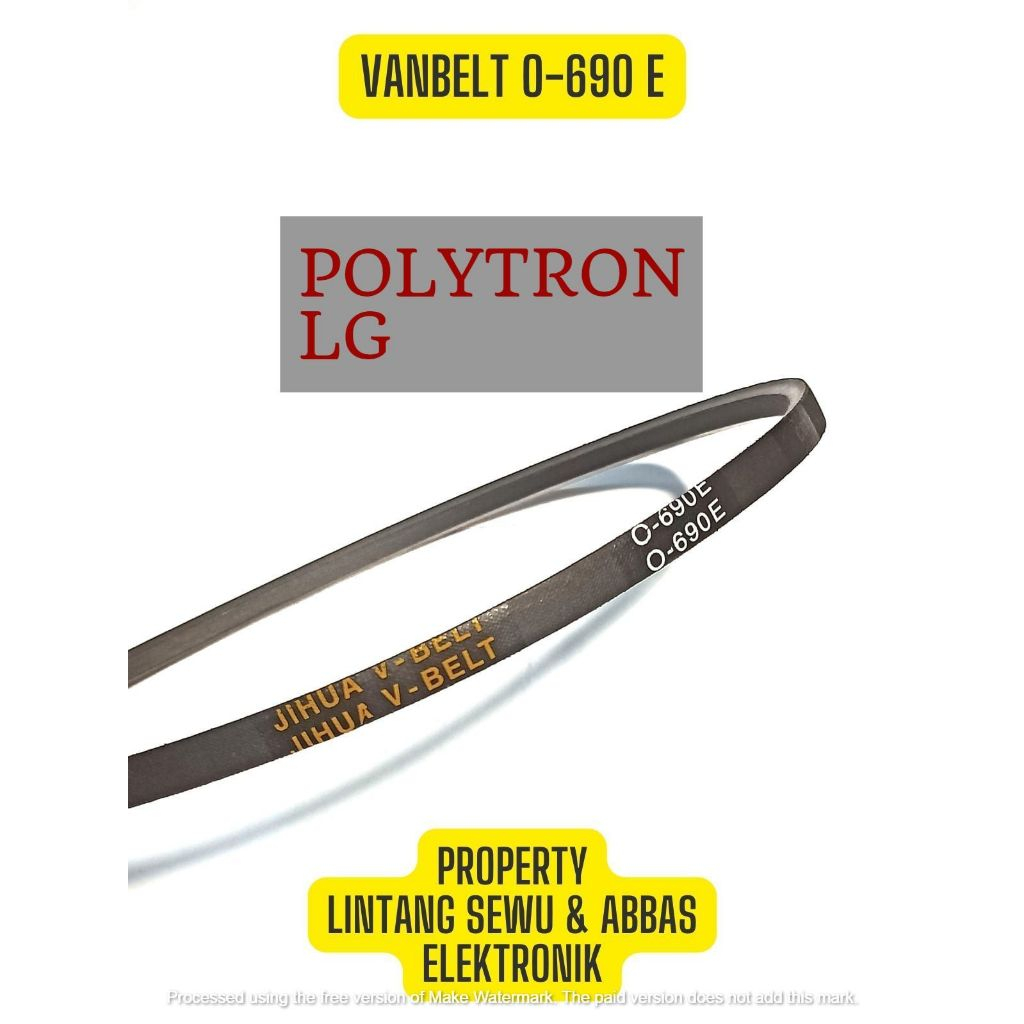 VANBELT MESIN CUCI POLYTRON LG CRYSTAL TURBO O-690E VBELT V-BELT JIHUA O690E O 690 E FANBELT 690