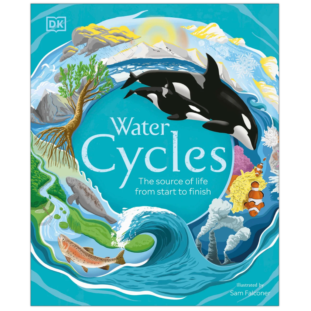 Buku Anak Impor | DK |  Water Cycles: The Source of Life From Start to Finish