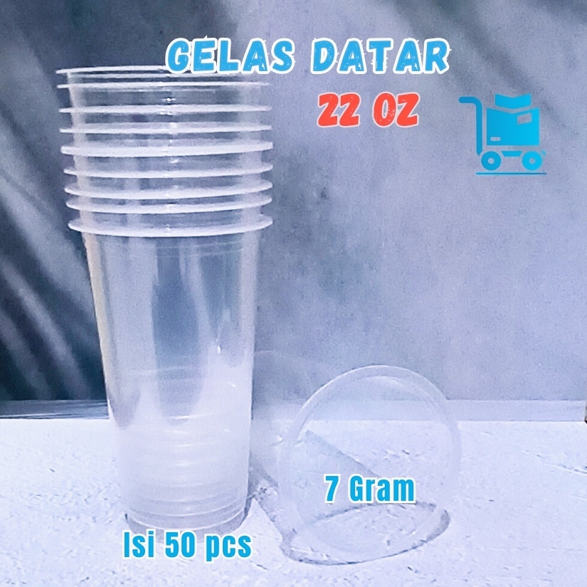 Gelas datar plastik 22 Oz (7Gram)