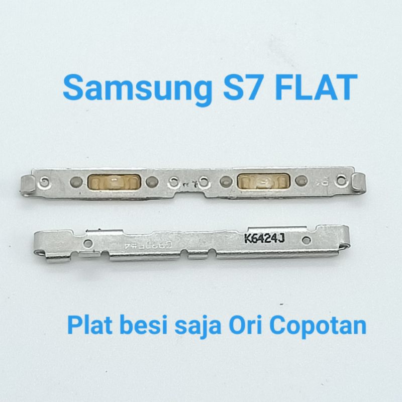 Plat besi volume/ duduk volume Samsung S7 Flat G930/ G930f Second Original Copotan