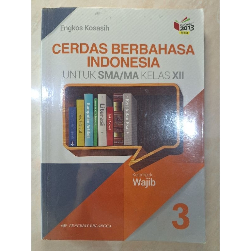 buku bahasa indonesia / cerdas berbahasa indonesia / kelas 12 / erlangga / engkos kosasih