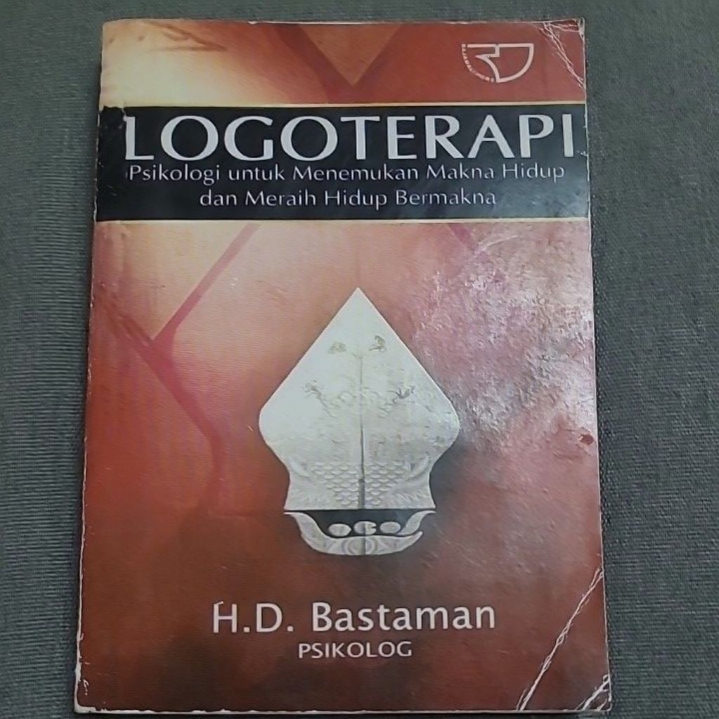 Logoterapi Psikologi untuk Menemukan Makna Hidup dan Meraih Hidup Bermakna H.D. Bastaman
