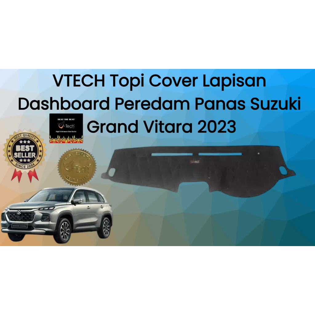 SUZUKI GRAND VITARA 2023 > VTECH Topi Cover Lapisan Dashboard Peredam Panas.ORIGINAL.