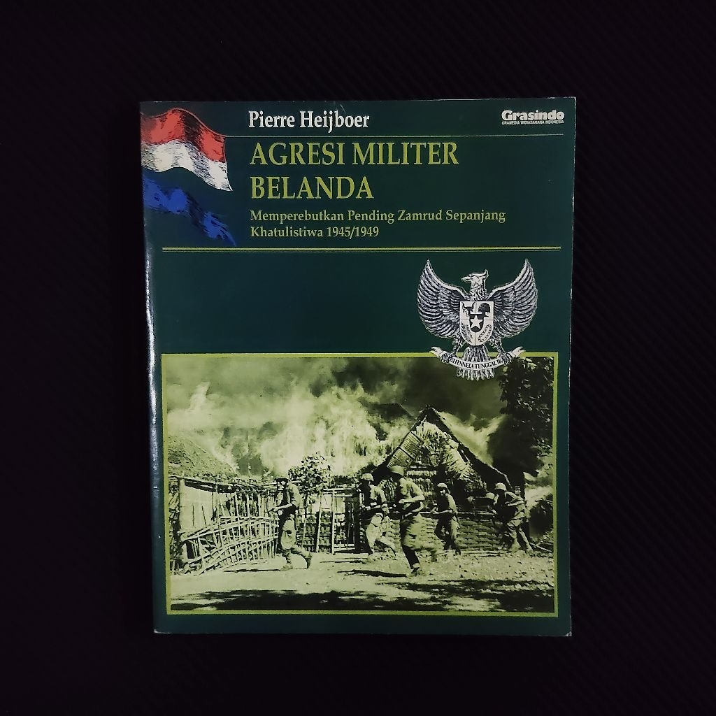 Buku Langka Original • Agresi Militer Belanda - Memperebutkan Pending Zamrud Sepanjang Khatulistiwa 