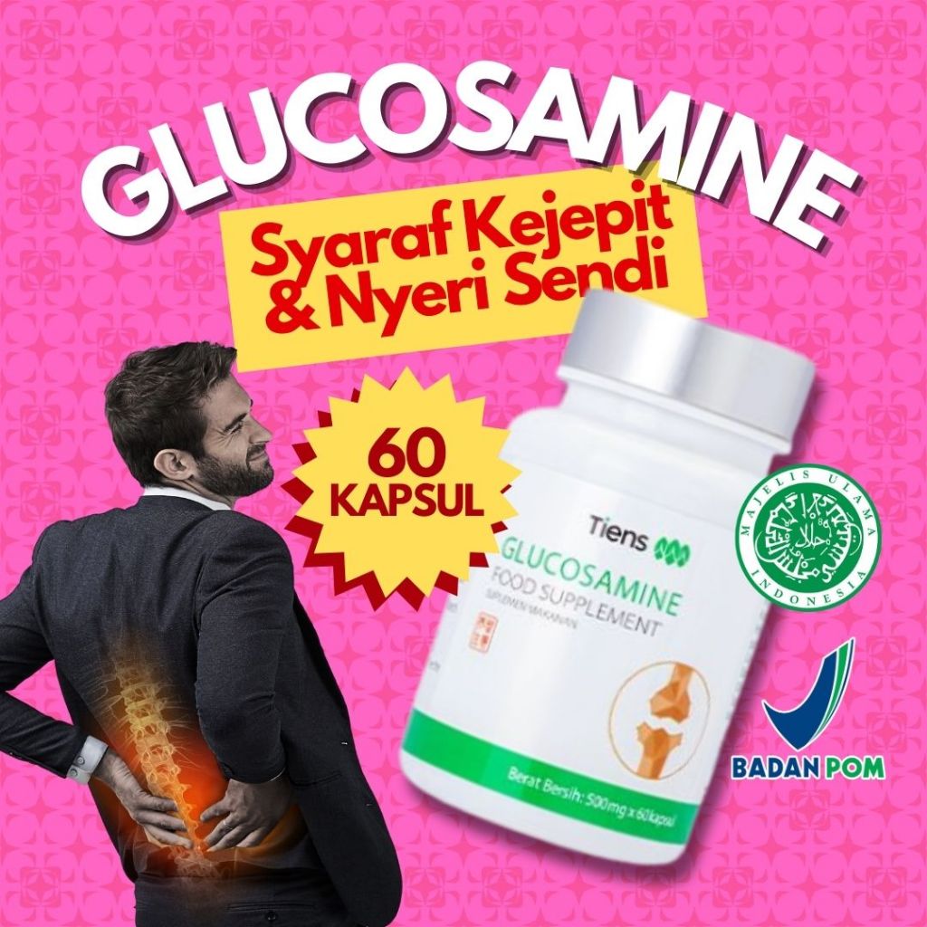 Tiens Glucosamine - Untuk Saraf Kejepit dan Nyeri Sendi