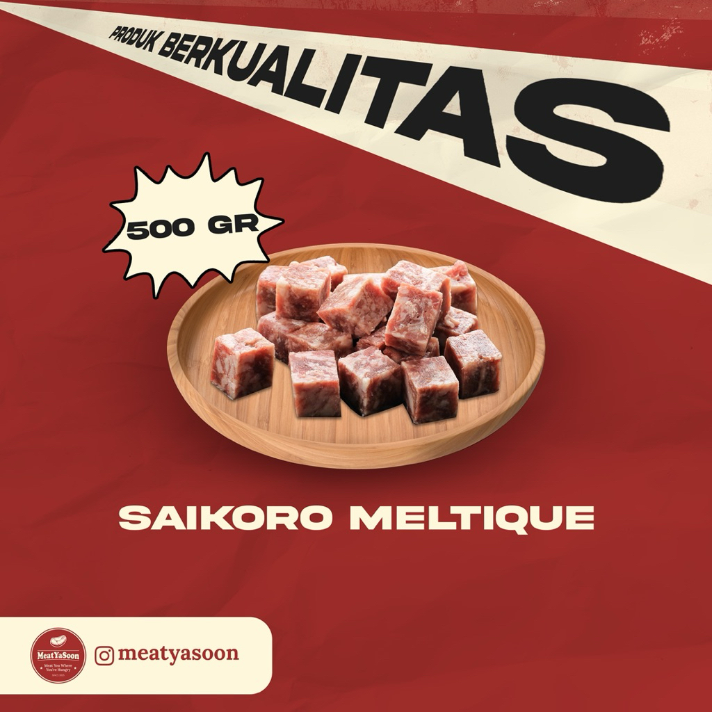 

Beef Saikoro Meltique [500 Gr]