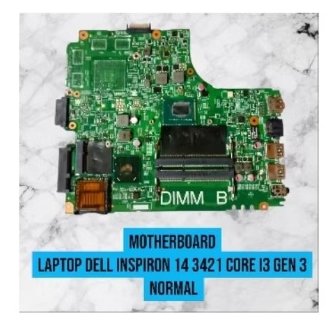 Motherboard Laptop Dell Inspiron 14 3421 core i3 gen 3 Normal