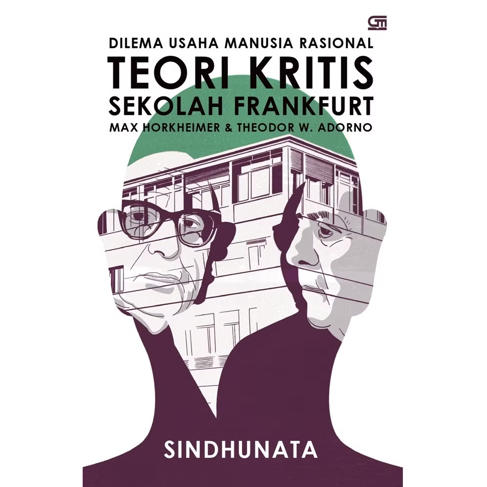 Dilema Usaha Manusia Rasional: Teori Kritis Sekolah Frankfurt (2025)