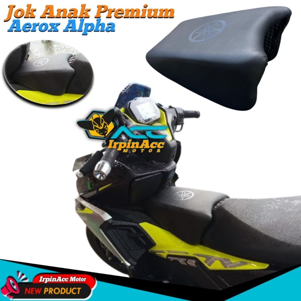 Jok Anak Aerox Alpha Aerox Connected Aerox old Jok Anak Premium Aerox lama Aerox New